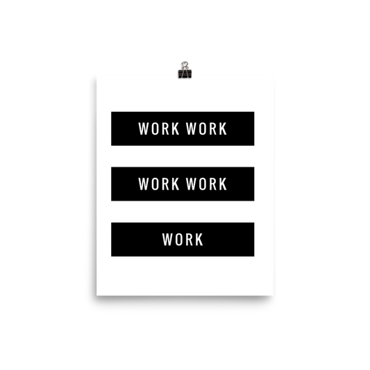 The "work work work work work" lyrical print